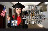 Top 20 University Scholarships in the USA VnMaths