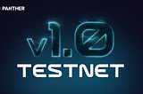 Testnet Duyurusu: Panther Testnet 10 Temmuzda başlıyor!