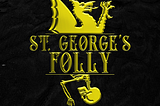 St. George’s Folly: The Best* Celtic Punk Band You’ve Never Heard Of