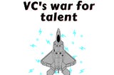 VC’s War for Talent