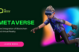 Metaverse — The Integration of Blockchain and Virtual Reality