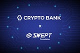 Cryptobank Expands Domestic and Overseas Payment Affiliates Through Cooperation with Swept