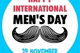 International Men’s Day