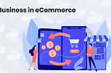 Business in E-commerce