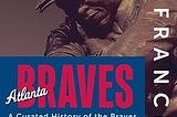 The Franchise: Atlanta Braves PDF