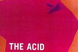 The Acid House: Book Review