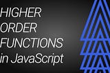 Introduction to Higher-Order Functions in JavaScript