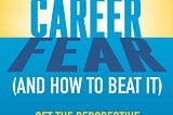 Book Review: Career Fear (and how to beat it)