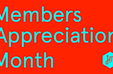 2nd Annual Members Appreciation Month 2024