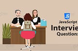 Common Javascript Interview Question