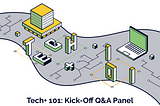 Tech 101 Q&A Panel