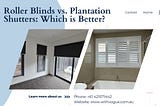 Roller Blinds vs. Plantation Shutters: Which is Better?