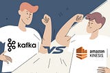 Kinesis vs. Kafka