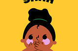 Shhhh