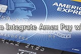 Integrate Amex Pay with Bank Transfer for secure Bank transfer payments