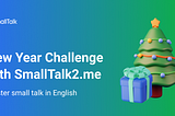 Step up your small talk with our New Year challenge