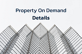 Property On Demand
