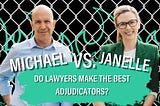 Do lawyers make the best adjudicators?