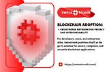 Swisstronik: Pioneering Real-World Blockchain Adoption through Privacy, Compliance, and…