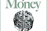 The Psychology of Money: Timeless lessons on wealth, greed, and happiness