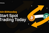 Join BitNasdaq, Start Spot Trading Today