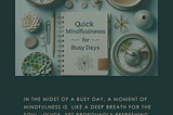 Feeling Overwhelmed? Discover the Power of Quick Mindfulness for Busy Professionals