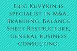 Eric Kuvykin| Founder, Entrepreneur