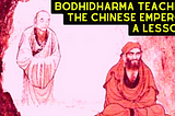 Cultivating a peaceful mind: Bodhidharma & the Chinese Emperor