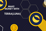 Make Money With Terra (Luna)/ Make money Online