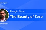 The Beauty of Zero