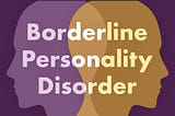 Understanding Borderline Personality Disorder: 4 Essential Facts