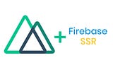 Server Side Render Nuxt App Using Firebase