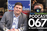 Episode 067 — with Scott MacMullan — On That Peninsula Life and Running for Office in Annapolis MD