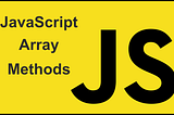Most Important JavaScript Array Methods You Should Know