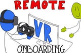 How to onboard remotely newcomers to VR collaboration