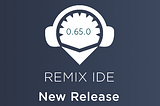 Remix Release v0.65.0