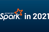 How to be successful with Apache Spark in 2021 — Data Mechanics Blog