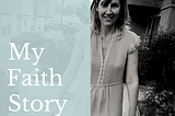 My Faith Story: Does it Have a Happy Ending?