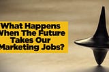 What Leonardo DiCaprio Can Teach Us About The Future of Marketing
