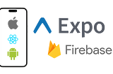 React Native — Expo Firebase Kurulumu
