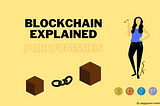 Blockchain for Dummies