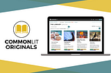 Introducing: CommonLit Originals