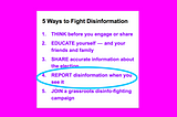 5 Ways to Fight Disinformation, with a circle around “Report disinformation when you see it”