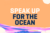 Speak up for ‘Speak Up for the Ocean’ — our Campaign for WSL, The World Surf League