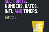 Section 12 — Numbers, Dates, Intl and Timers