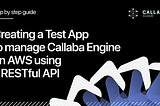 Creating a Test App to manage Callaba Engine on AWS using a RESTful API