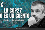 La COP27 no es un cuento