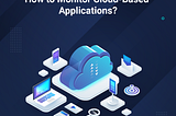 How to Monitor Cloud-Based Applications?