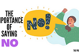 The Importance Of Saying No
