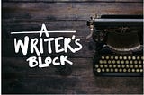 A Writer’s Block